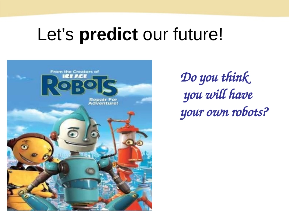 《Will people have robots?》PPT课件_第3页
