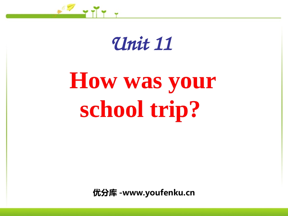 《How was your school trip?》PPT课件_第1页