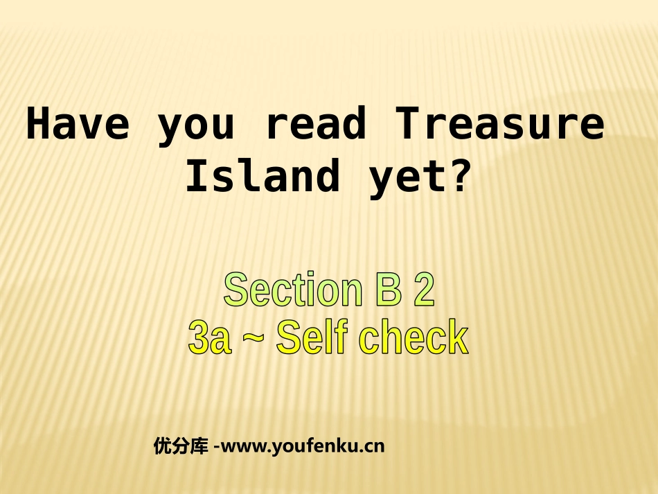 《Have you read Treasure Island yet?》PPT课件_第1页