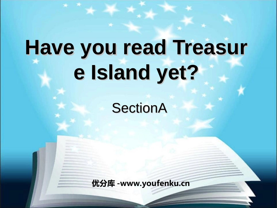 《Have you read Treasure Island yet?》PPT课件_第1页