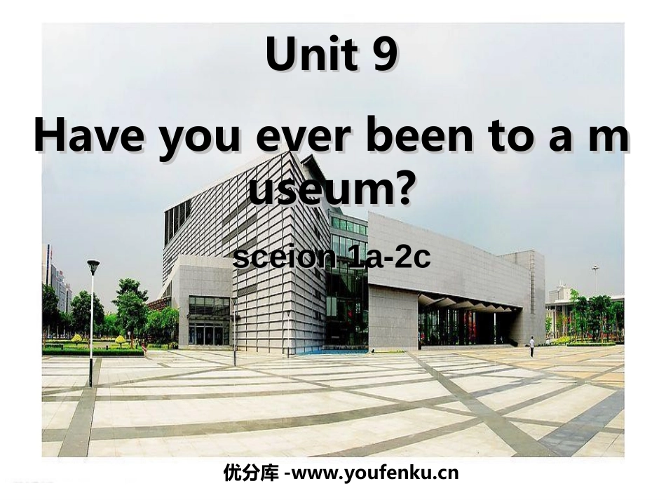 《Have you ever been to a museum?》PPT课件_第1页