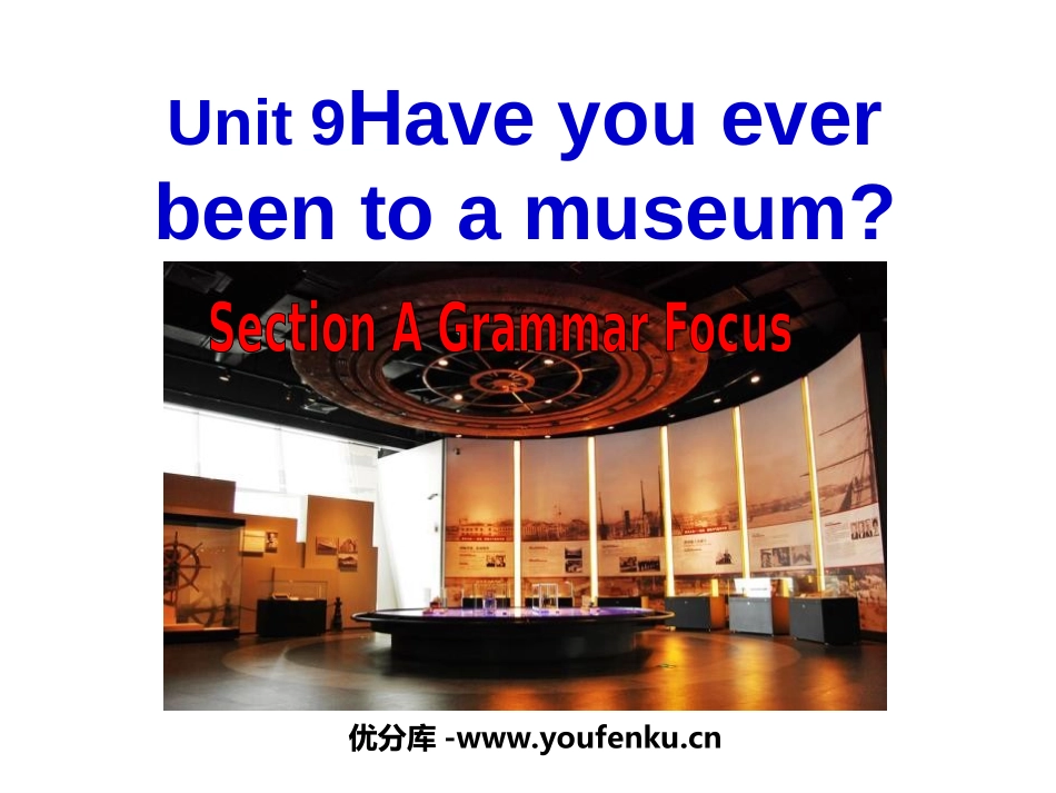 《Have you ever been to a museum?》PPT课件_第1页