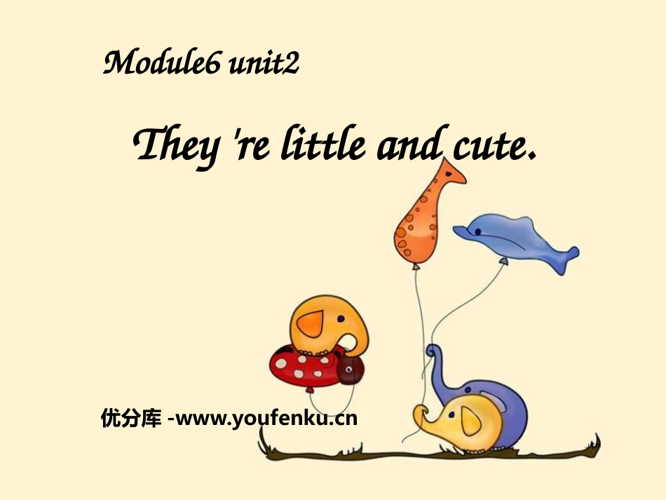 《They’re little and cute》PPT课件_第1页