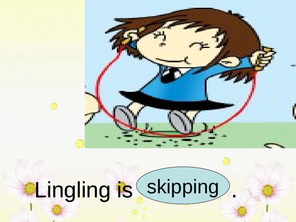 《Lingling is skipping》PPT课件_第3页