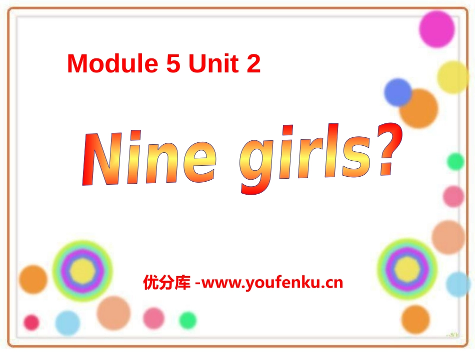 《Nine girls?》PPT课件[外研版三年级英语上册]_第1页