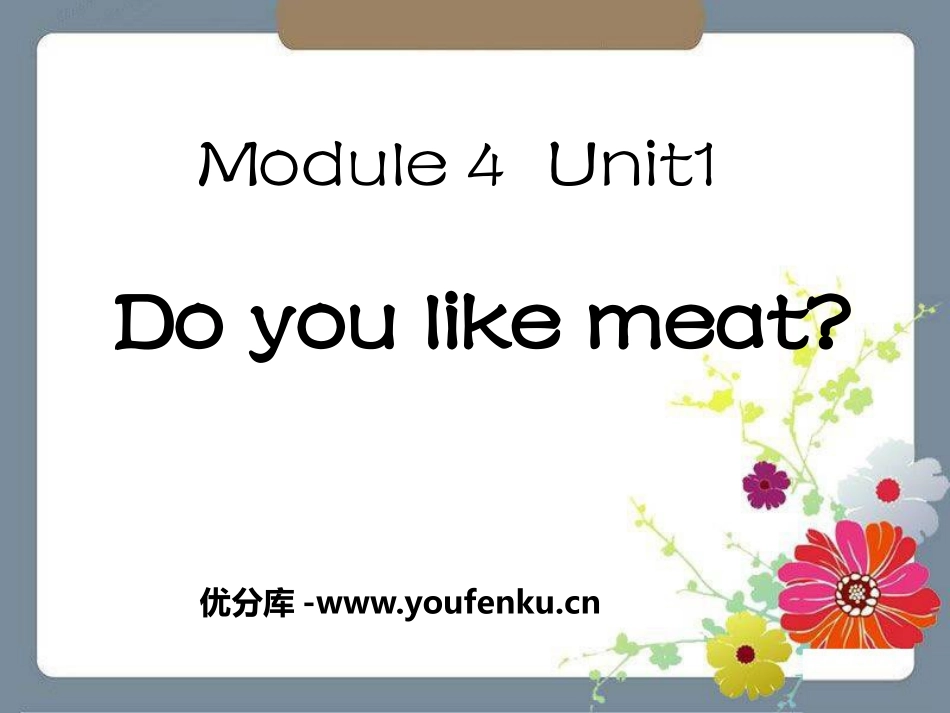 《Do you like meat?》PPT课件_第1页