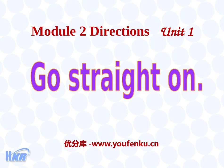 《Go straight on》PPT课件[外研版四年级英语]_第1页