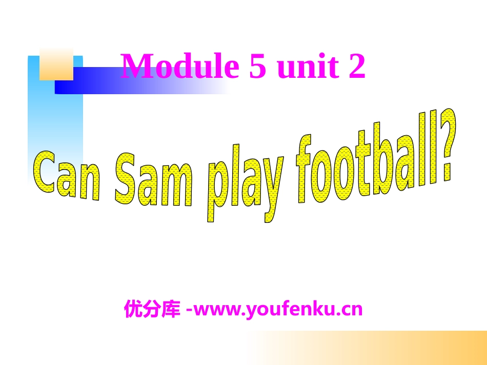《Can Sam play football?》PPT课件_第1页