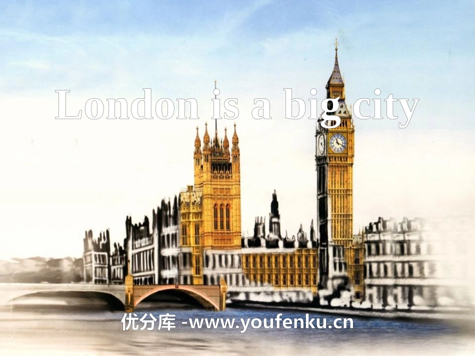 《London is a big city》PPT课件_第1页