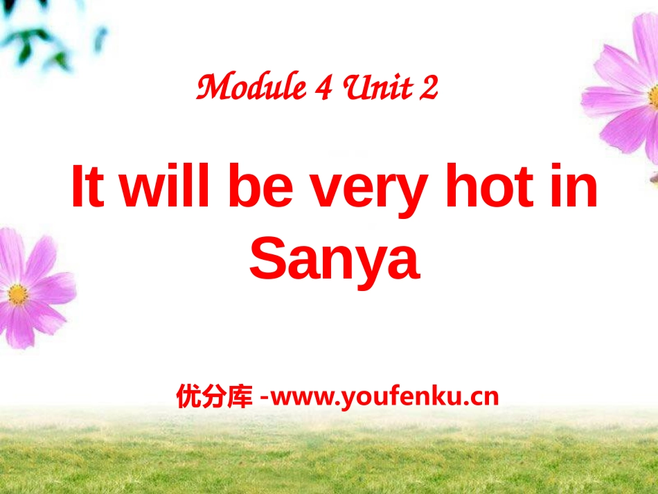 《It will be very hot in Sanya》PPT课件_第1页