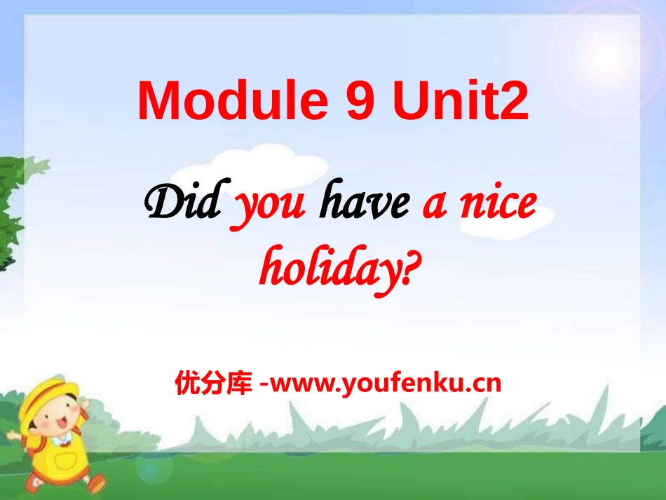 《Did you have a nice holiday?》PPT课件_第1页