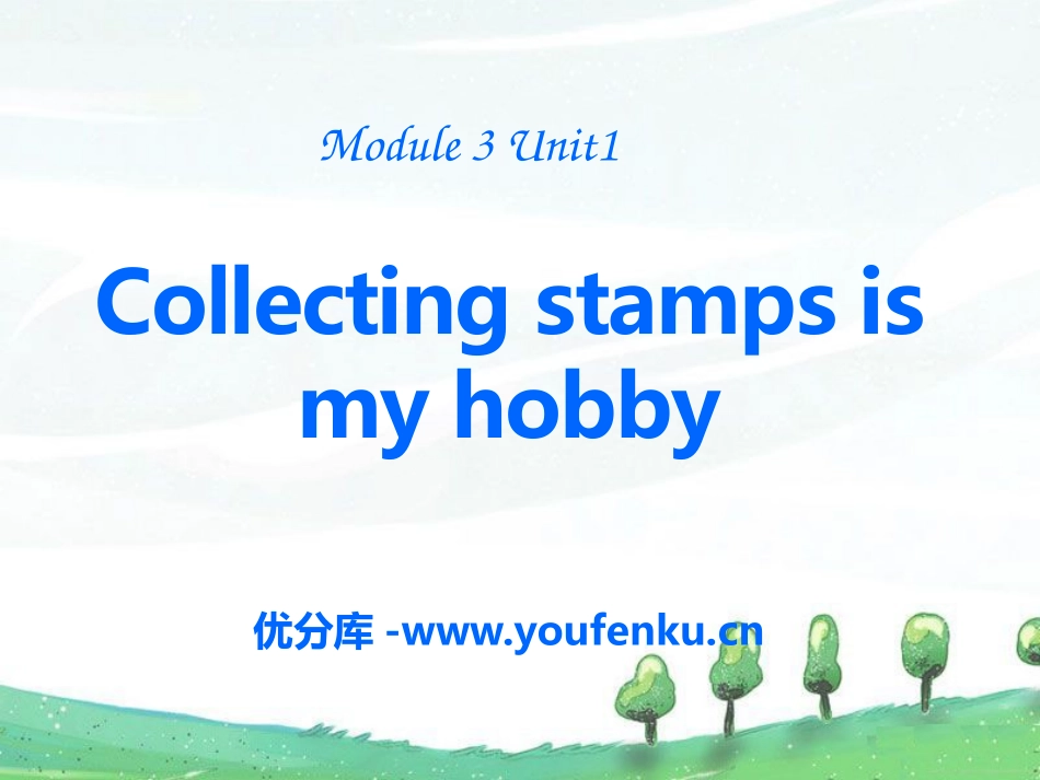 《Collecting stamps is my hobby》PPT课件_第1页