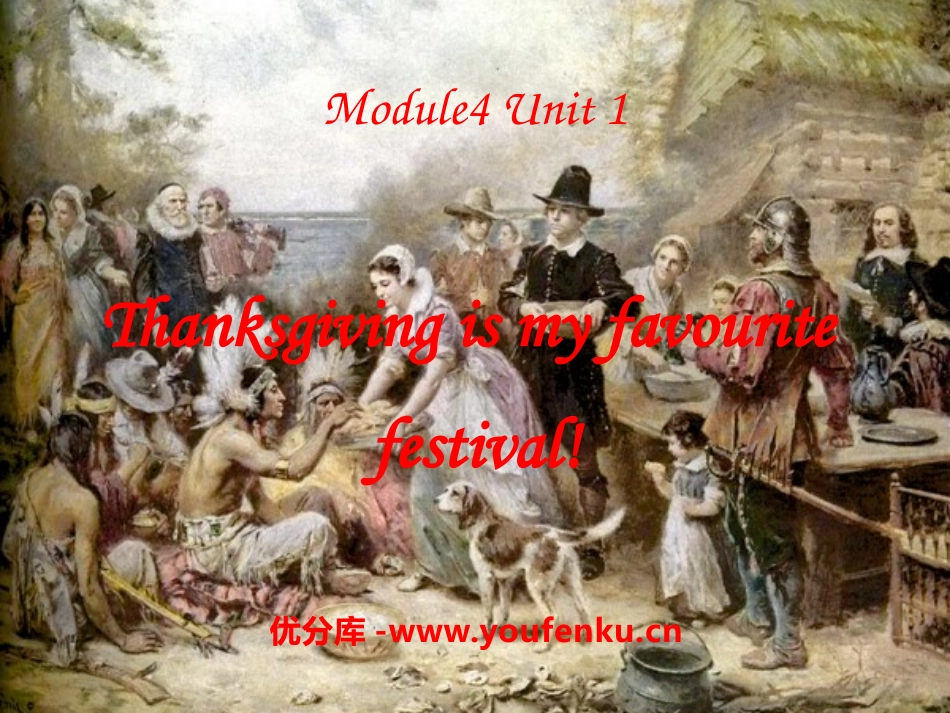 《Thanksgiving is my favourite festival》PPT课件_第1页