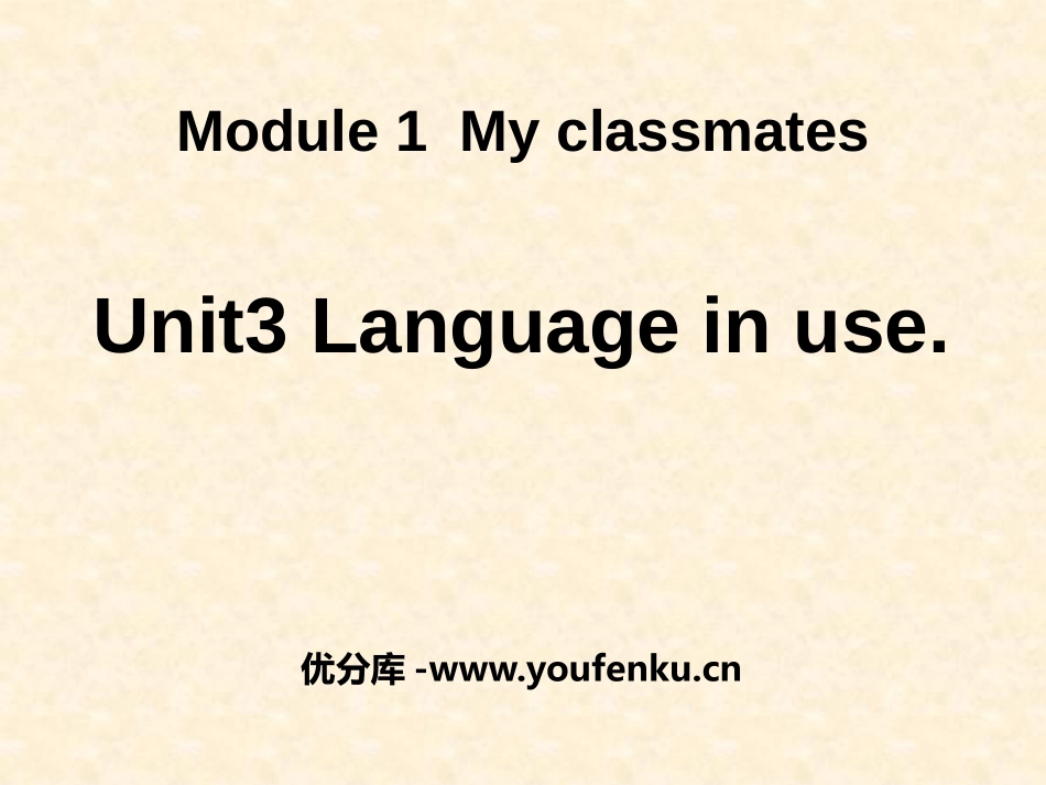 《Language in use》My classmates PPT课件_第1页