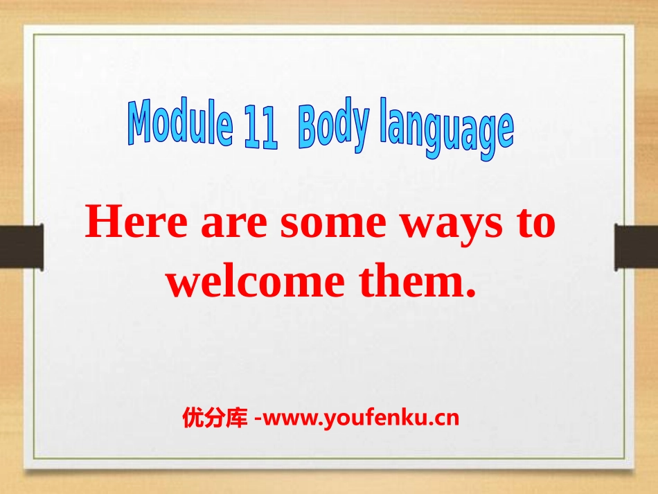 《Here are some ways to welcome them》Body language PPT课件_第1页