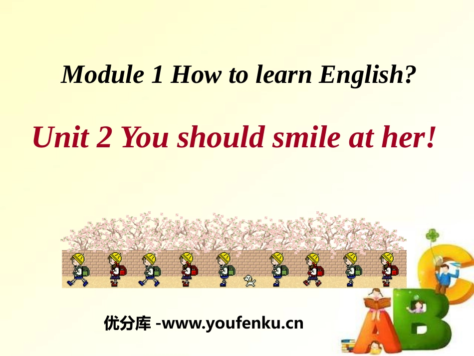 《You should smile at her》How to learn English PPT课件_第1页