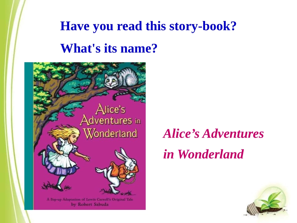 《Alice was sitting with her sister by the river》A famous story PPT课件_第2页
