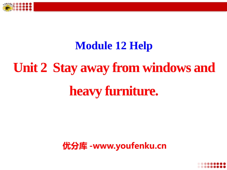 《Stay away from windows and heavy furniture》Help PPT课件_第1页