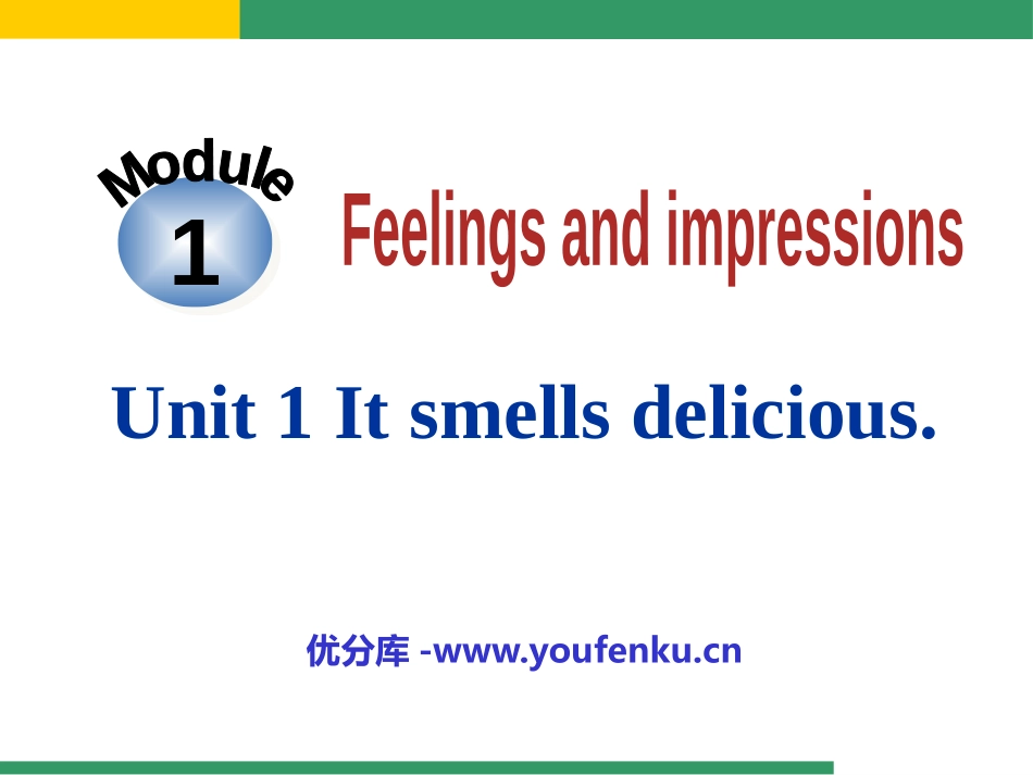 《It smells deliciou》Feelings and impressions PPT课件_第1页