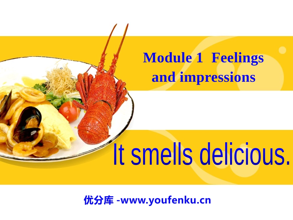 《It smells deliciou》Feelings and impressions PPT课件_第1页