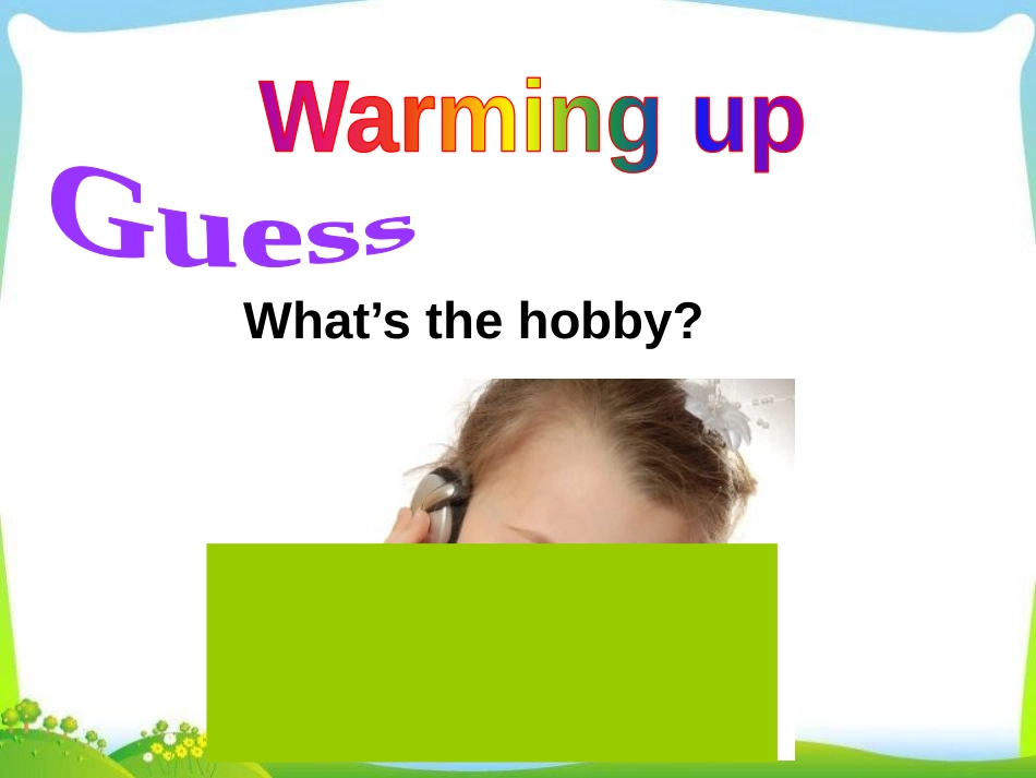 《Hobbies can make you grow as a person》Hobbies PPT课件_第2页