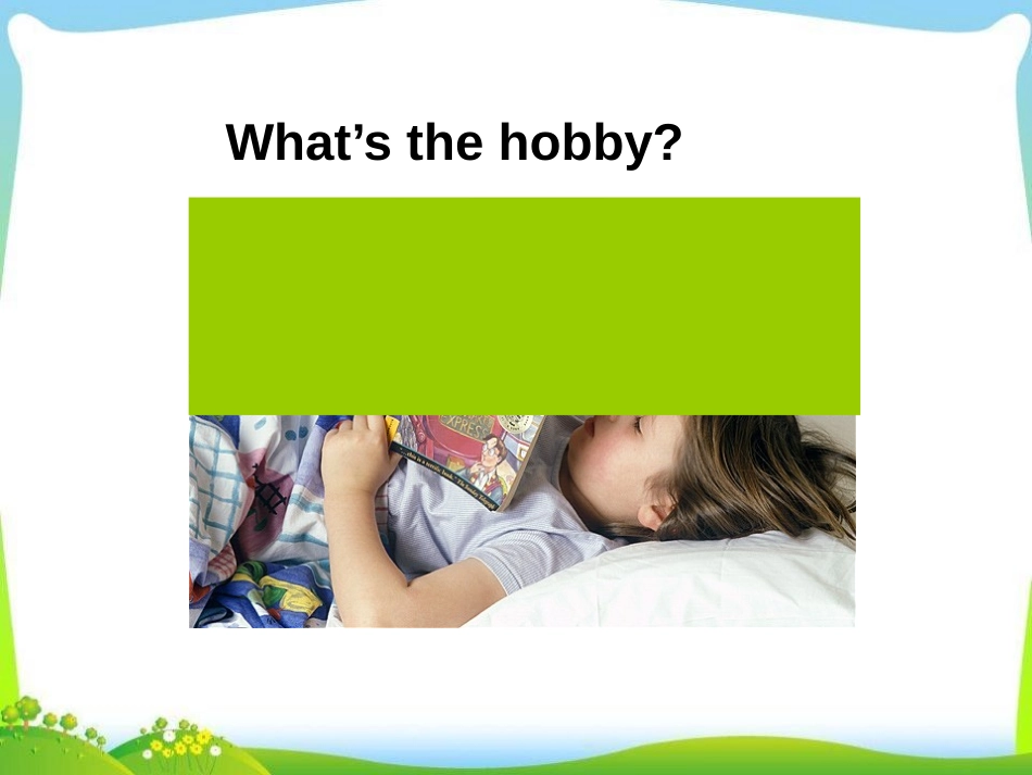 《Hobbies can make you grow as a person》Hobbies PPT课件_第3页