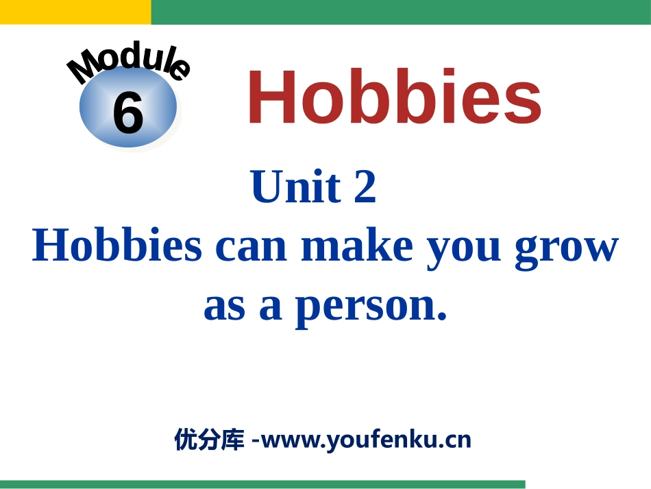 《Hobbies can make you grow as a person》Hobbies PPT课件_第1页