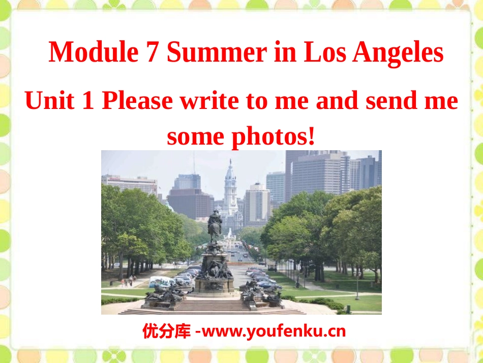 《Please write to me and send me some photos!》Summer in Los Angeles PPT课件_第1页