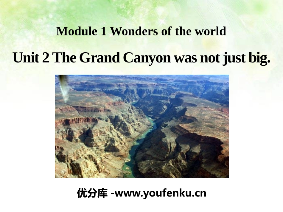 《The Grand Canyon was not just big》Wonders of the world PPT课件_第1页