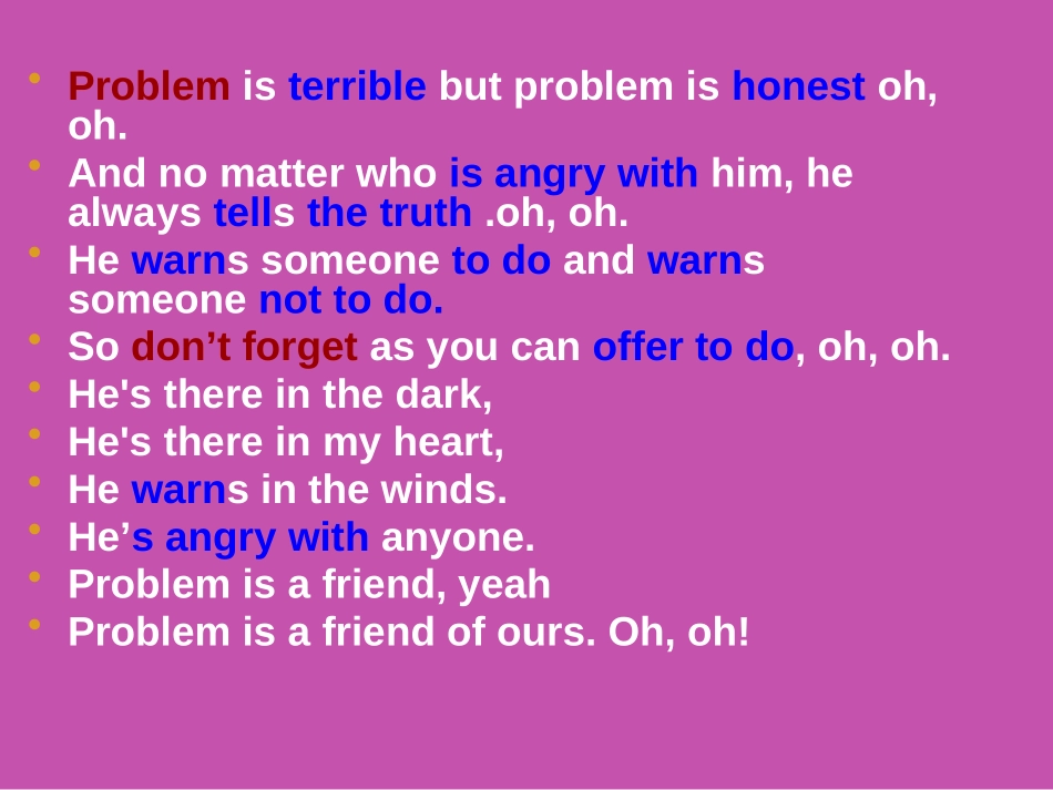 《If you tell him the truth now, you will show that you are honest》Problems PPT课件_第2页