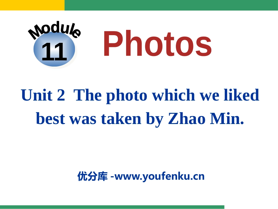 《The photo which we liked best was taken by Zhao Min》Photos PPT课件_第1页