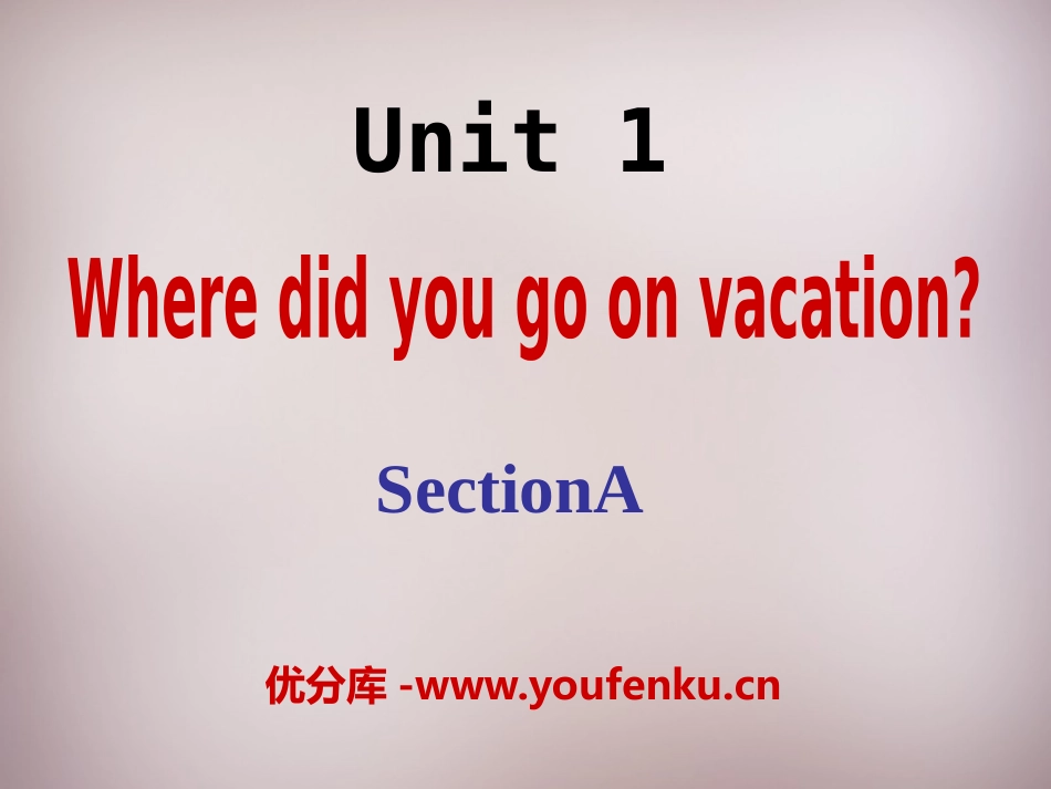 《Where did you go on vacation?》PPT课件_第1页