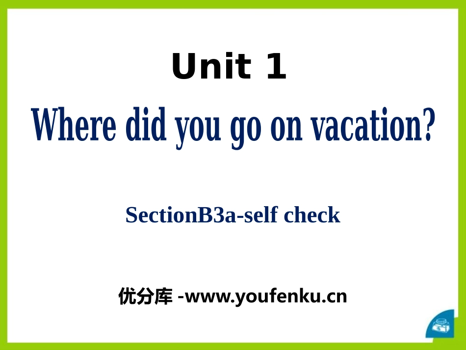 《Where did you go on vacation?》PPT课件_第1页