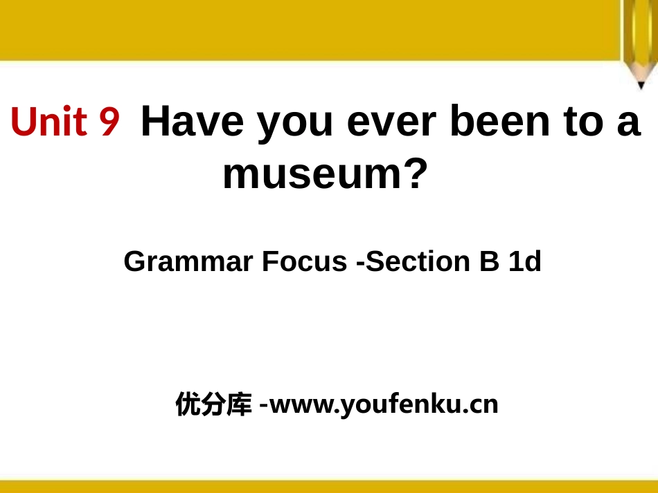《Have you ever been to a museum?》PPT课件_第1页