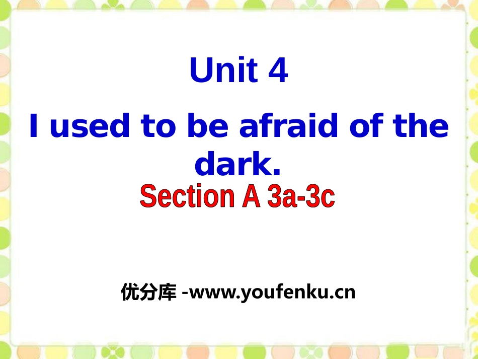 《I used to be afraid of the dark》PPT课件_第1页