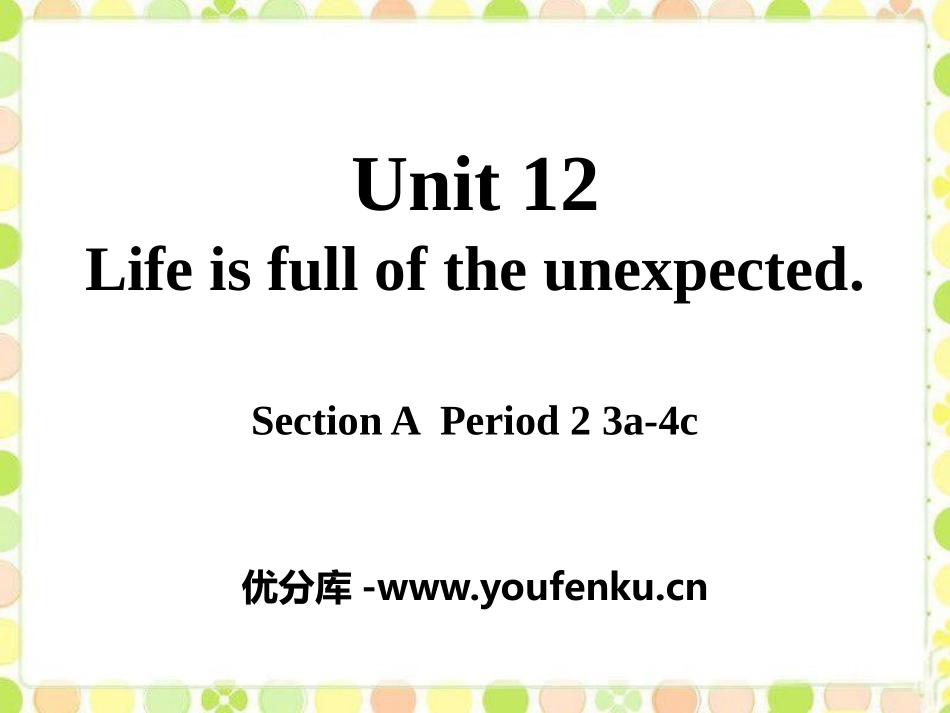《Life is full of unexpected》PPT课件_第1页
