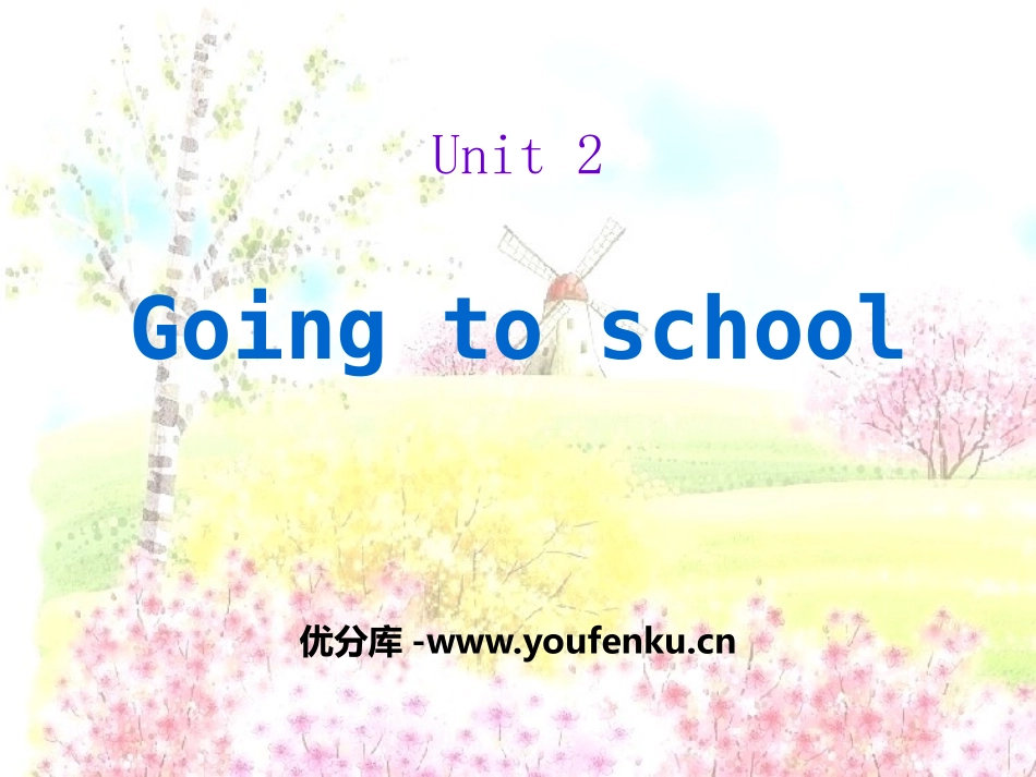 《Going to school》PPT课件_第1页