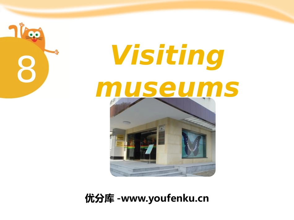《Visiting museums》PPT课件_第1页