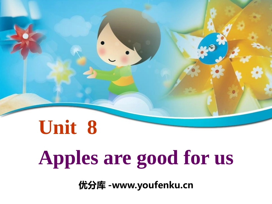 《Apples are good for us》PPT课件_第1页