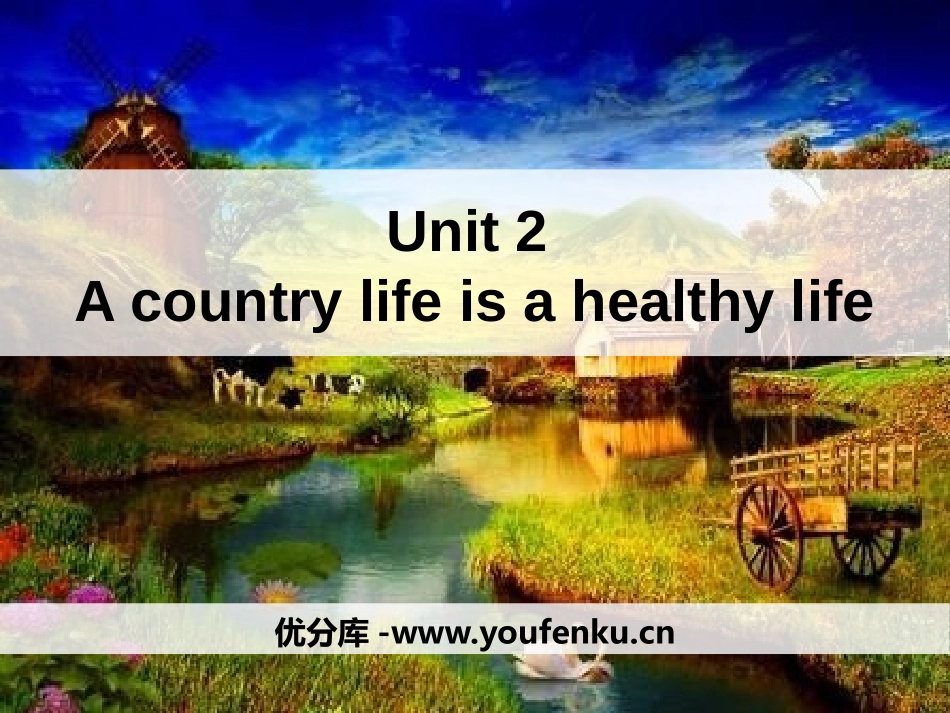 《A country life is a healthy life》PPT课件_第1页