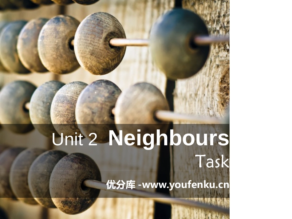 《Neighbours》TaskPPT课件[牛津译林版英语七年级]_第1页