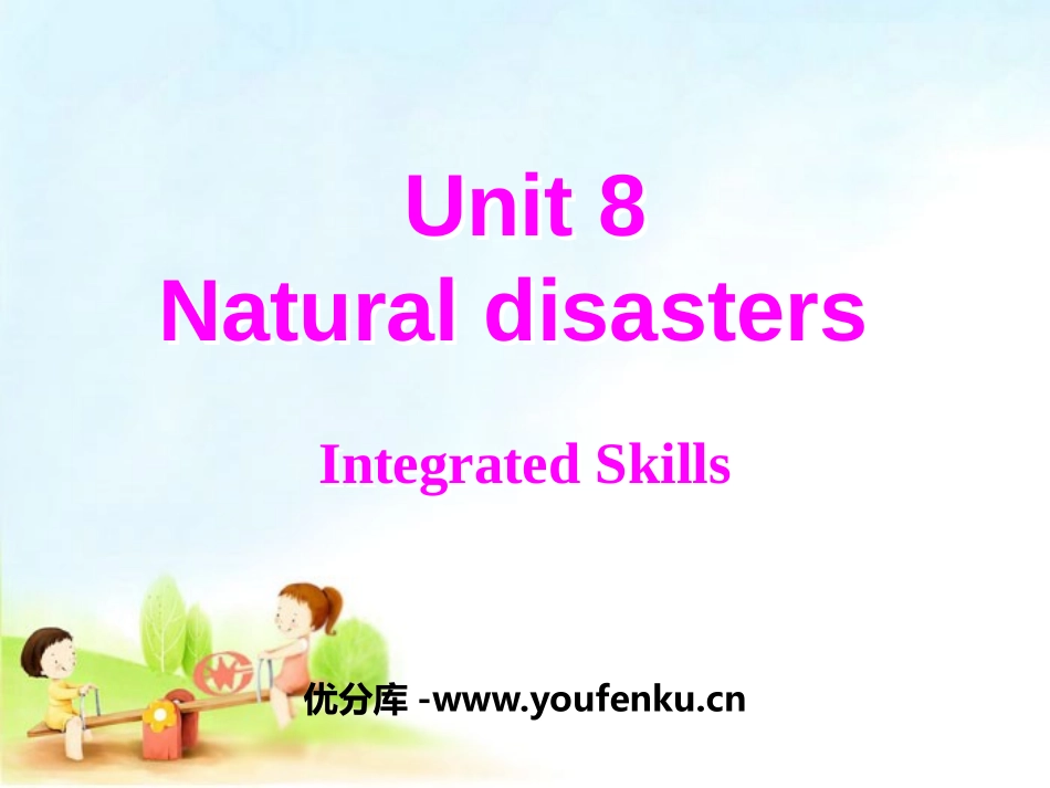 《Natural disasters》Integrated skillsPPT课件_第1页