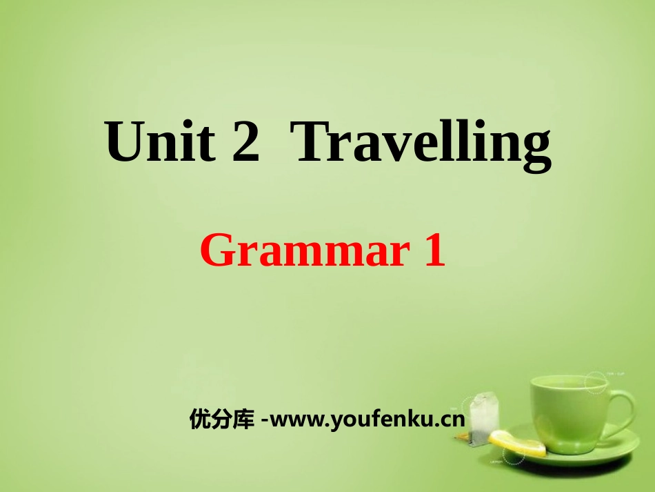 《Travelling》GrammarPPT课件_第1页
