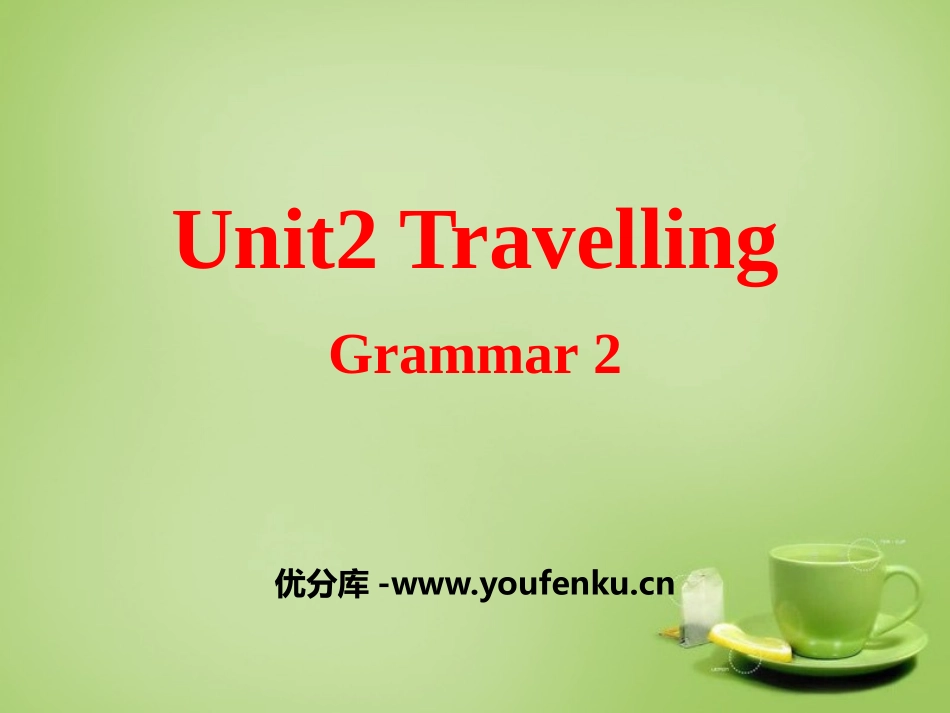 《Travelling》GrammarPPT课件_第1页
