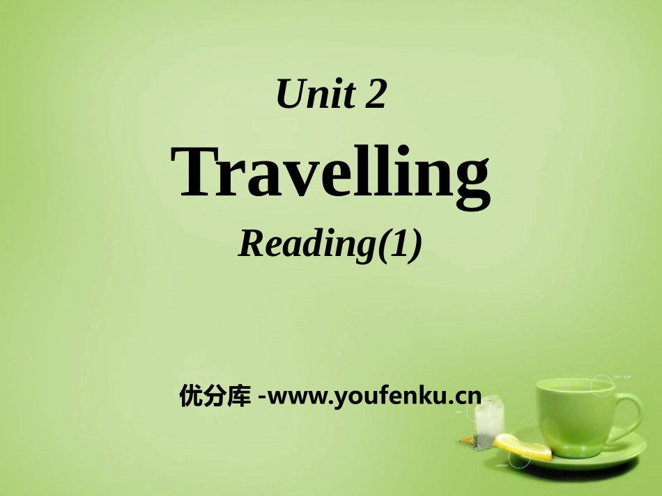 《Travelling》ReadingPPT课件_第1页