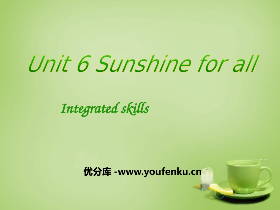 《Sunshine for all》Integrated skillsPPT课件_第1页