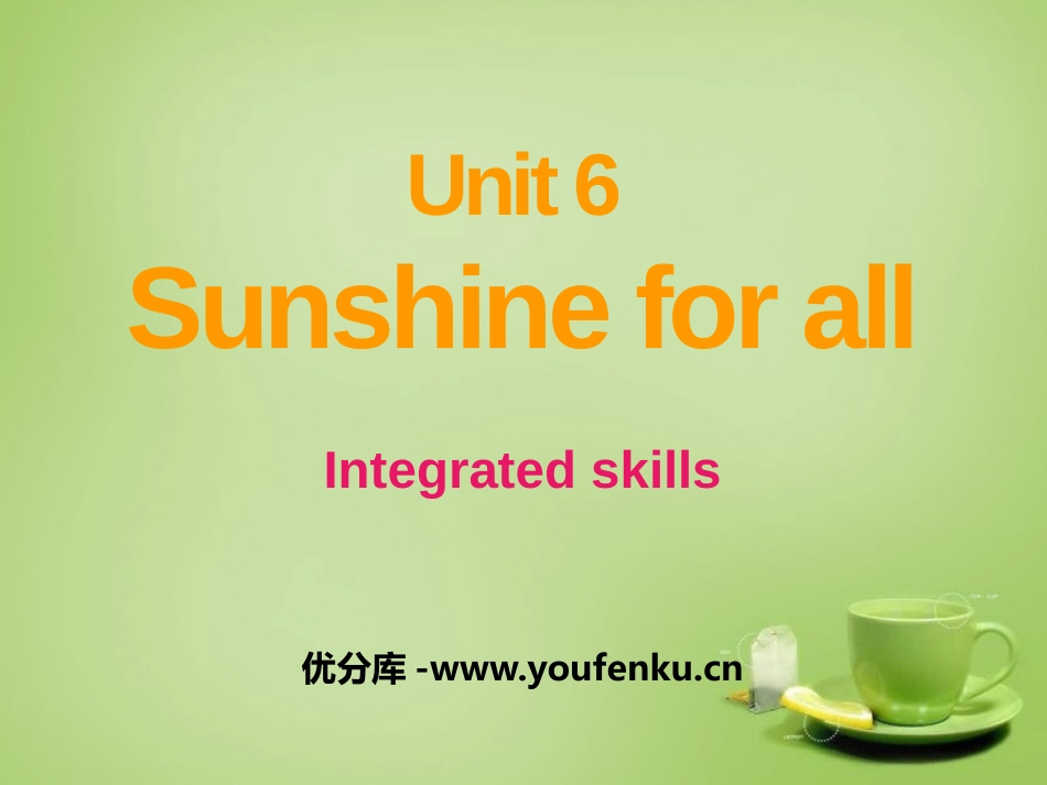 《Sunshine for all》Integrated skillsPPT课件_第1页