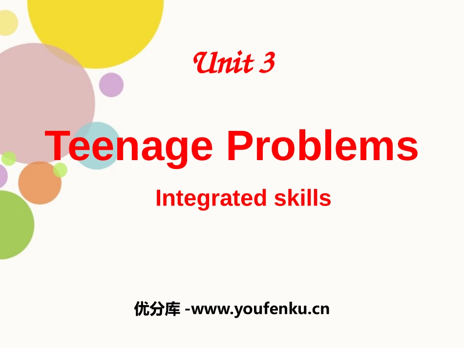 《Teenage problems》Integrated skillsPPT课件_第1页