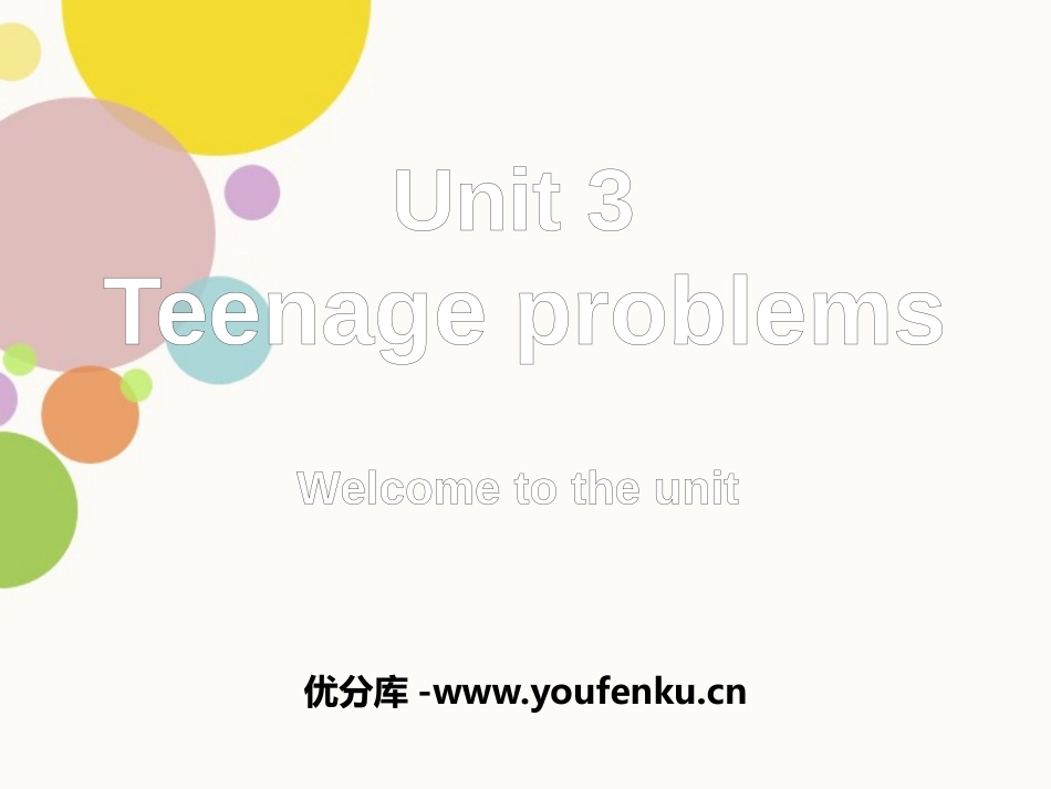 《Teenage problems》Welcome to the UnitPPT课件_第1页