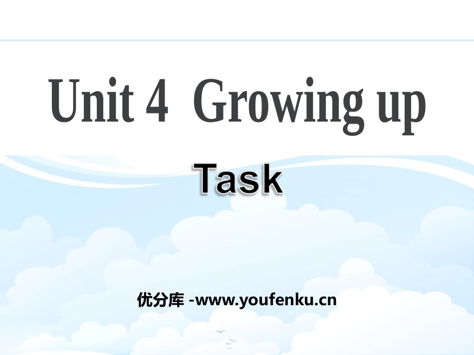《Growing up》TaskPPT课件[牛津译林版英语九年级]_第1页